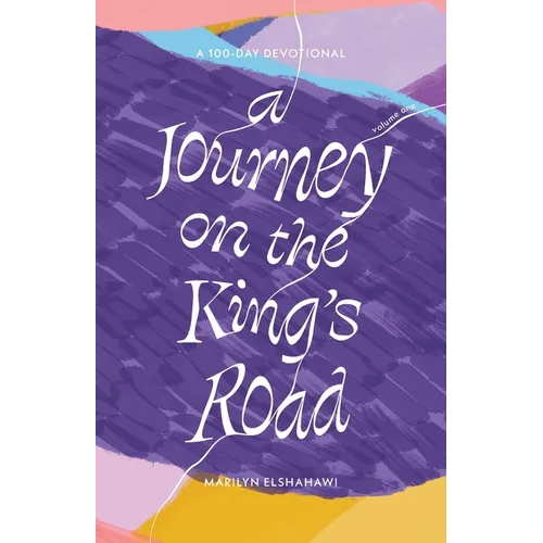 A Journey on the King's Road: A 100-Day Devotional - Paperback