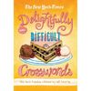 The New York Times Delightfully Difficult Crosswords - Paperback