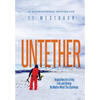 Untether: Inspiration for Living Free and Strong No Matter What the Challenge - Hardcover