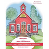 Welcome to the Little Schoolhouse - Hardcover