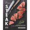 The Ultimate Steak Cookbook: Mouthwatering Steak Recipes You Can't Get Enough Of - Paperback