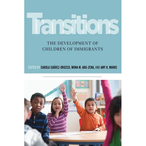 Transitions: The Development of Children of Immigrants - Paperback