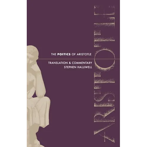 The Poetics of Aristotle: Translation and Commentary - Paperback