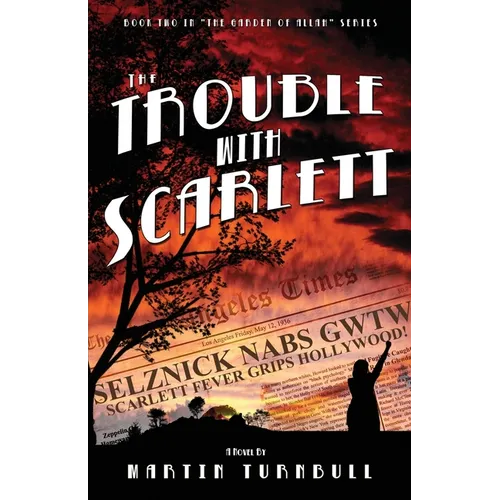 The Trouble with Scarlett: A Novel of Golden-Era Hollywood - Paperback