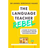 The Language Teacher Rebel: A Guide to Building a Successful Online Teaching Business - Paperback