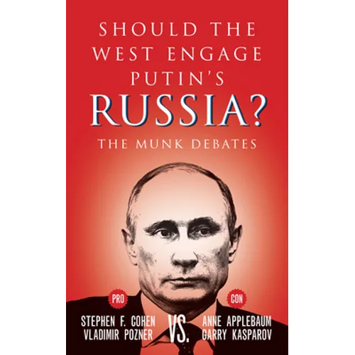 Should the West Engage Putin's Russia?: The Munk Debates - Paperback