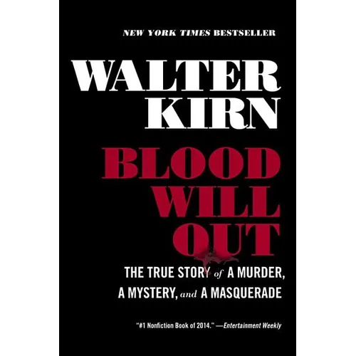 Blood Will Out: The True Story of a Murder, a Mystery, and a Masquerade - Paperback