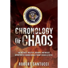 Chronology of Chaos: The Mistakes, Missteps, Mishaps, and Missed Opportunities During Donald Trump's Reign as POTUS - Hardcover