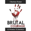 Brutal Courage - Paperback