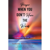 Prayer When You Don't Have the Words: I Walked With Jesus - Paperback