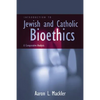Introduction to Jewish and Catholic Bioethics: A Comparative Analysis - Paperback