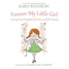 Forever My Little Girl: Loving Your Daughter for Now and for Always - Hardcover