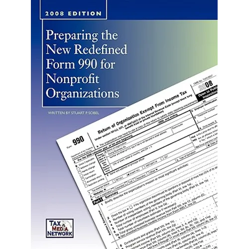 Preparing the New Redefined Form 990 For Nonprofit Organizations - Paperback