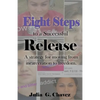 Eight Steps to a Successful Release: A strategy for moving from incarceration to freedom. - Paperback