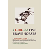 A Girl and Five Brave Horses - Paperback