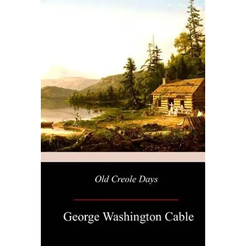 Old Creole Days - Paperback