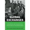Global Exchanges: Scholarships and Transnational Circulations in the Modern World - Paperback