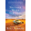 Neither Wolf Nor Dog: On Forgotten Roads with an Indian Elder - Paperback