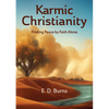Karmic Christianity: Finding Peace by Faith Alone - Paperback