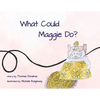 What Could Maggie Do? - Paperback