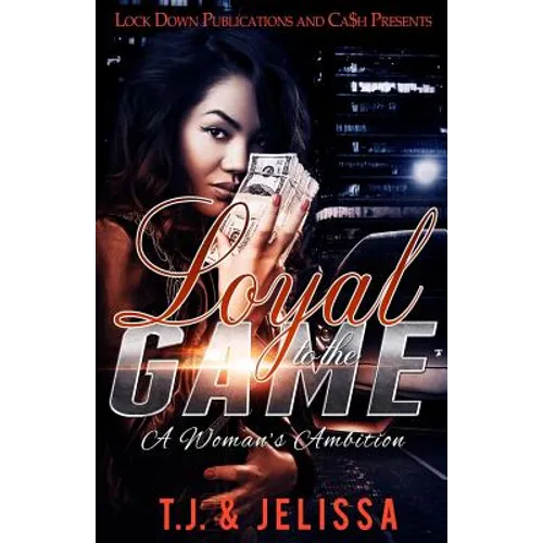 Loyal to the Game: A Woman's Worth - Paperback