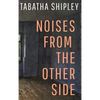 Noises From the Other Side - Hardcover