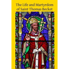 The Life and Martyrdom of Saint Thomas Becket - Paperback