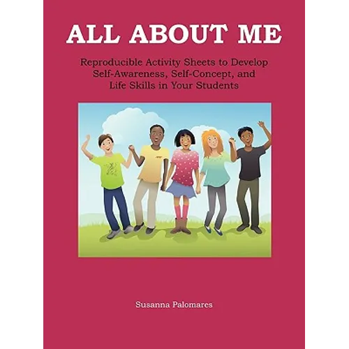 All About Me: Self-Awareness, Self-Concept, and Life Skills for Kids - Paperback