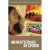Ministering in Crisis: Preparing God's People to Minister in Crisis - Paperback