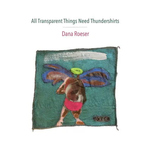 All Transparent Things Need Thundershirts - Paperback