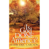 Is God Done with America? - Paperback
