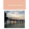 The House On Prayer Hill - Paperback