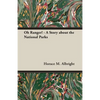 Oh Ranger! - A Story about the National Parks - Paperback