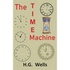 The Time Machine: An Invention - Hardcover