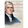 Most Blessed of the Patriarchs: Thomas Jefferson and the Empire of the Imagination - Paperback