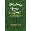 Making Peace with Conflict: Using Neuroscience to Ease Difficult Relationships - Paperback