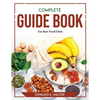 Complete Guide book For Raw Food Diets - Paperback