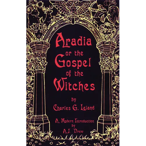 Aradia or the Gospel of the Witches - Paperback