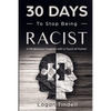 30 Days to Stop Being Racist: A Mindfulness Program with a Touch of Humor - Paperback