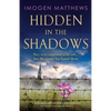 Hidden in the Shadows: An utterly gripping and heartbreaking World War II historical novel about love and impossible choices - Paperback