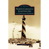 North Carolina Lighthouses and Lifesaving Stations - Hardcover