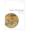 Kyoto's Gion Festival: A Social History - Paperback