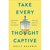 Take Every Thought Captive: Exchange Lies of the Enemy for the Mind of Christ - Paperback
