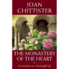 The Monastery of the Heart: An Invitation to a Meaningful Life - Hardcover