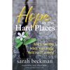 Hope in the Hard Places: How to Survive When Your World Feels Out of Control - Paperback