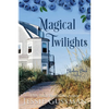 Magical Twilights: Blueberry Beach Sweet Beach Romance Book Seven - Paperback