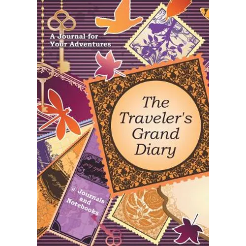 The Traveler's Grand Diary: A Journal for Your Adventures - Paperback