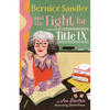 Bernice Sandler and the Fight for Title IX - Hardcover