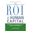 The ROI of Human Capital: Measuring the Economic Value of Employee Performance - Paperback