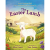 The Easter Lamb: Jesus, Passover, and God's Amazing Plan to Rescue Us - Hardcover